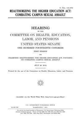 Reauthorizing the Higher Education Act: combating campus sexual assault 1