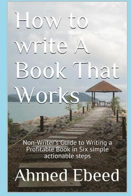 How to Write a book That Works 1