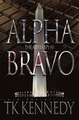 Alpha Bravo: The Alpha Spy #3 1