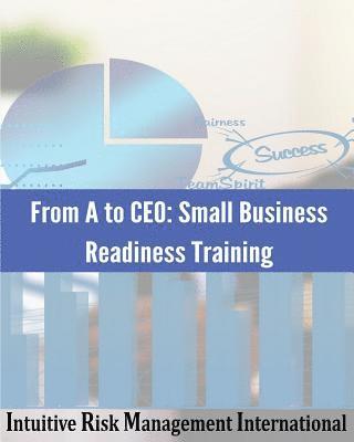 bokomslag A to C.E.O: Small Business Readiness Training