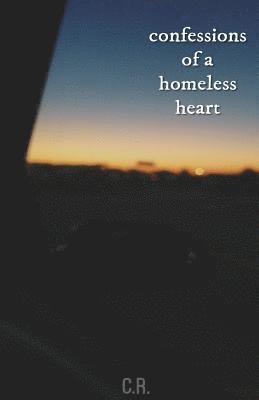 Confessions of a Homeless Heart 1