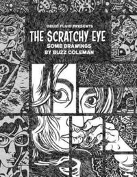 bokomslag The Scratchy Eye: Some Drawings by Buzz Coleman