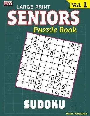 Brain Workouts - SENIORS Puzzle Book: SUDOKU, Specially designed for adults, Häftad