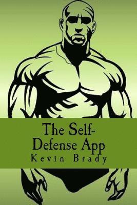 Kevin D. Brady - The Self Defense App, Häftad
