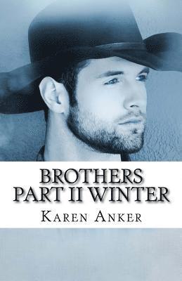 Brothers, Part II - Winter 1