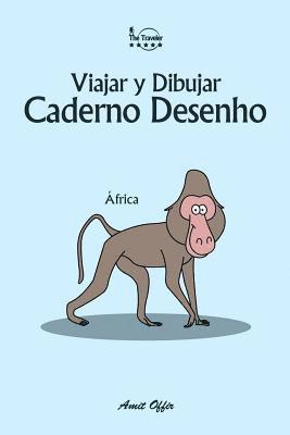 Caderno Desenho: Viajar e Desenhar: África 1