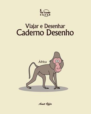 Caderno Desenho: Viajar E Desenhar: África 1