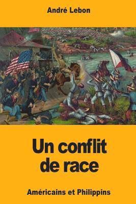 bokomslag Un conflit de race: Américains et Philippins