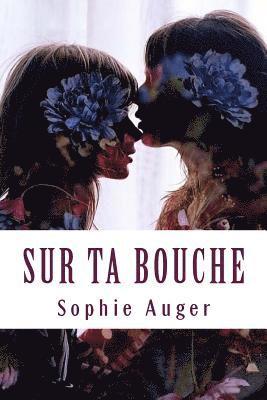 Sophie Auger - Sur ta bouche, Häftad