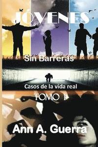 bokomslag Jovenes: Sin Barreras Tomo I: Casos de la vida real