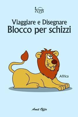 bokomslag Blocco Per Schizzi: Viaggiare E Disegnare: Africa