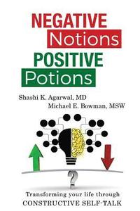 bokomslag Negative Notions Positive Potions: Transforming your life through constructive self-talk