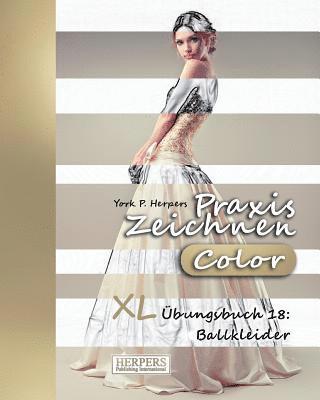 bokomslag Praxis Zeichnen [Color] - XL Übungsbuch 18