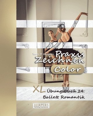bokomslag Praxis Zeichnen [Color] - XL Übungsbuch 24