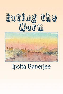 bokomslag Eating the Worm: poems from India