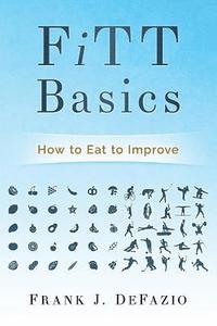 bokomslag FiTT Basics: How to Eat to Improve