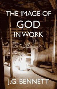bokomslag The Image of God in Work: Lectures at Sherborne House 1973-4