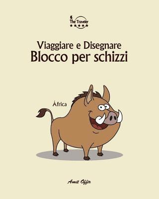 bokomslag Blocco Per Schizzi: Viaggiare E Disegnare: Africa