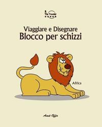 bokomslag Blocco per Schizzi: Viaggiare e Disegnare: Africa