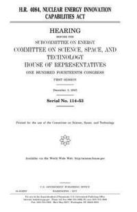 bokomslag H.R. 4084, Nuclear Energy Innovation Capabilities Act