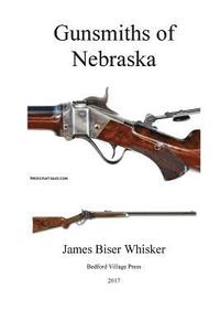 bokomslag Gunsmiths of Nebraska