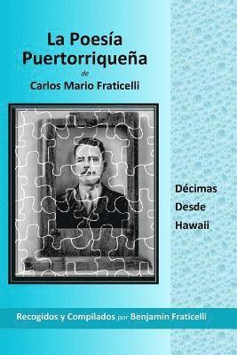 La Poesía Puertorriqueña de Carlos Mario Fraticelli: Décimas Desde Hawaii 1