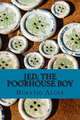 Jed, the Poorhouse Boy 1