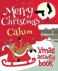 bokomslag Merry Christmas Calum - Xmas Activity Book: (Personalized Children's Activity Book)