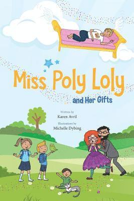 Miss Poly Loly and Her Gifts: Bed Time Fun and Easy Story for Children, Good Night Book, A Kid's Guide to Family Friendship, Books 5-7, Funny Beginn 1