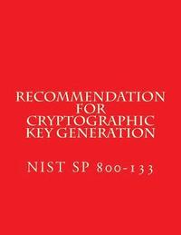 bokomslag Recommendation for Cryptographic Key Generation NIST SP 800-133: NiST SP 800-133