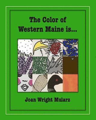 The Color of Western Maine is... 1