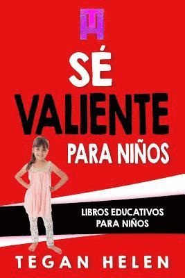 Se Valiente para ninos: Libros educativos para niños 1