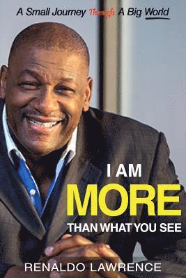 I Am More Than What You See: A Small Journey Through A Big World 1