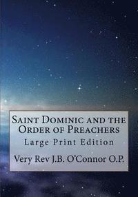 bokomslag Saint Dominic and the Order of Preachers: Large Print Edition