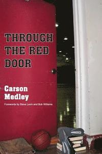 bokomslag Through The Red Door: The Eternal Season of Coach Clink and the Division II Chico State Wildcats