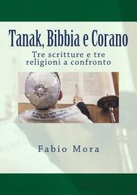 bokomslag Tanak, Bibbia e Corano: Tre scritture e tre religioni a confronto