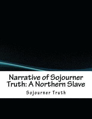 bokomslag Narrative of Sojourner Truth: A Northern Slave