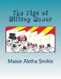 bokomslag The Pigs of Hilltop Manor