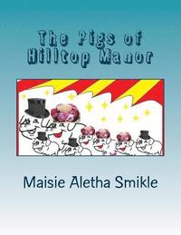 bokomslag The Pigs of Hilltop Manor