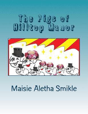 The Pigs of Hilltop Manor 1