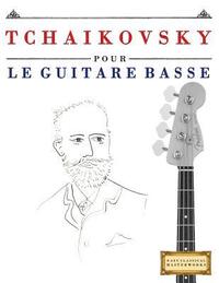 bokomslag Tchaikovsky Pour Le Guitare Basse: 10 Pi