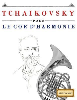 bokomslag Tchaikovsky Pour Le Cor d'Harmonie: 10 Pi