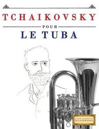 bokomslag Tchaikovsky Pour Le Tuba: 10 Pi
