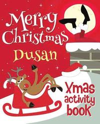 bokomslag Merry Christmas Dusan - Xmas Activity Book: (Personalized Children's Activity Book)