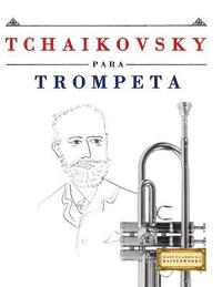 bokomslag Tchaikovsky Para Trompeta: 10 Piezas F