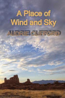 Patricia Irick, Audrie Clifford - A Place of Wind and Sky, Häftad