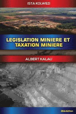 Legislation et taxation miniere - Tome 1 1