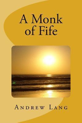 A Monk of Fife 1