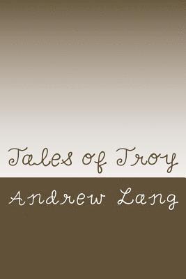 Tales of Troy 1