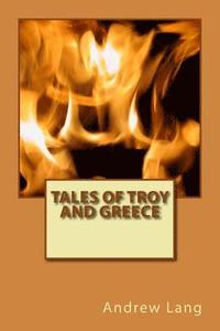 bokomslag Tales of Troy and Greece